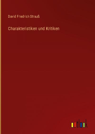 Charakteristiken und Kritiken