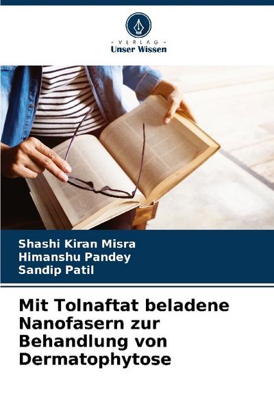Mit Tolnaftat beladene Nanofasern zur Behandlung von Dermatophytose