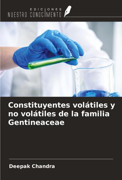 Constituyentes volátiles y no volátiles de la familia Gentineaceae