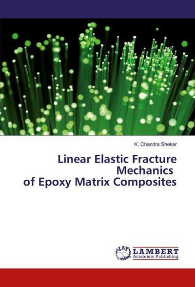 Linear Elastic Fracture Mechanics of Epoxy Matrix Composites