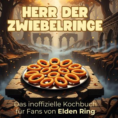 Das inoffizielle Kochbuch für Fans von Elden Ring