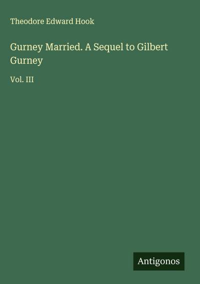 Gurney Married. A Sequel to Gilbert Gurney