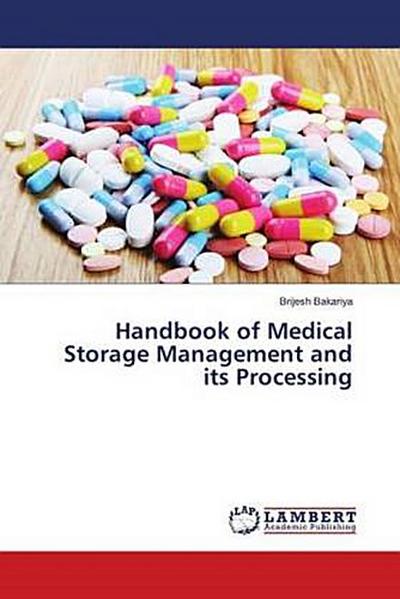 Handbook of Medical Storage Management and its Processing