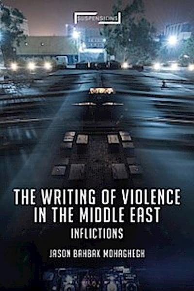 The Writing of Violence in the Middle East