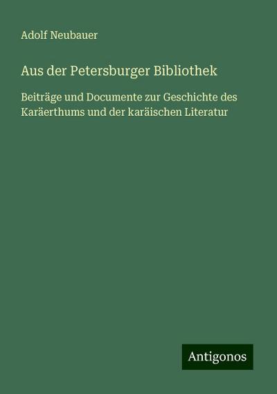 Neubauer, A: Aus der Petersburger Bibliothek