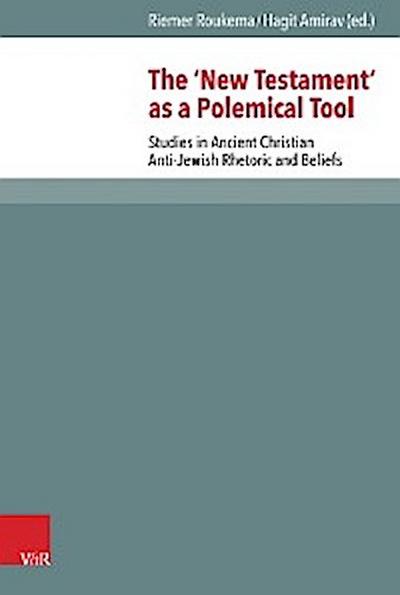 The ’New Testament’ as a Polemical Tool