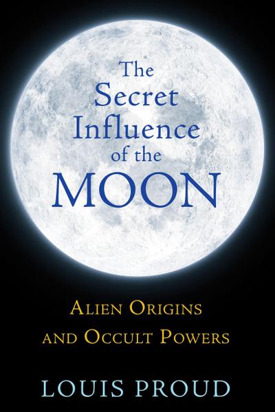 The Secret Influence of the Moon