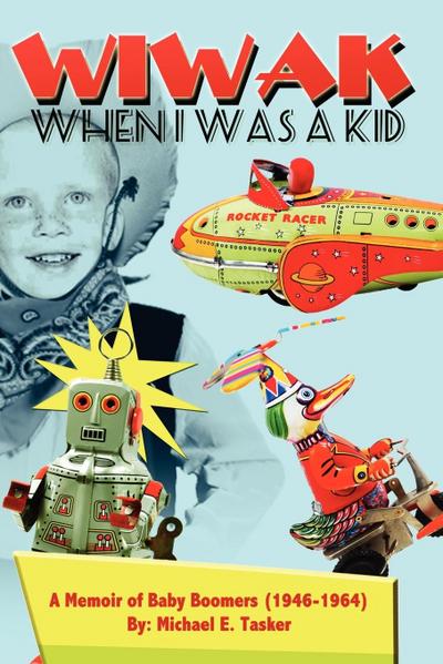 WIWAK    When I Was A Kid