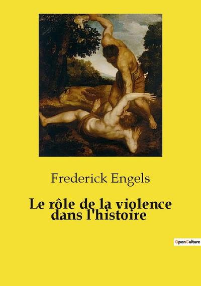Le rôle de la violence dans l’histoire
