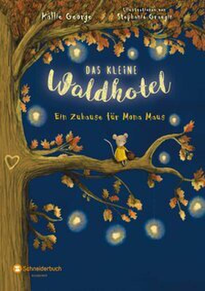 Das kleine Waldhotel 1 - Ein Zuhause für Mona Maus