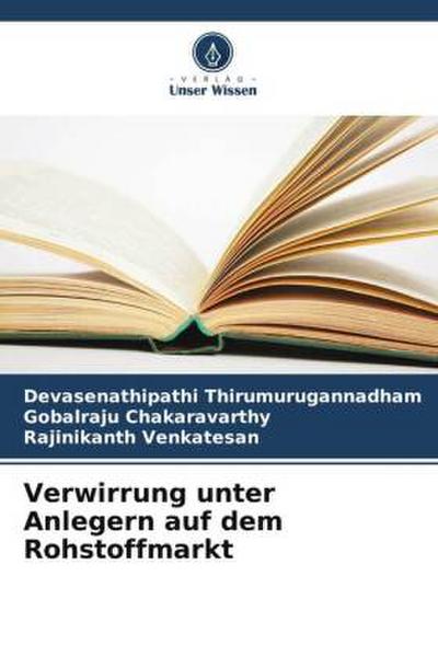 Verwirrung unter Anlegern auf dem Rohstoffmarkt