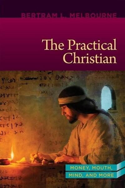 The Practical Christian: Mouth, Money, and Mind