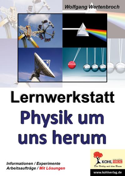 Lernwerkstatt Physik um uns herum