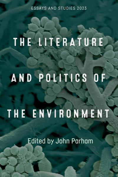 The Literature and Politics of the Environment