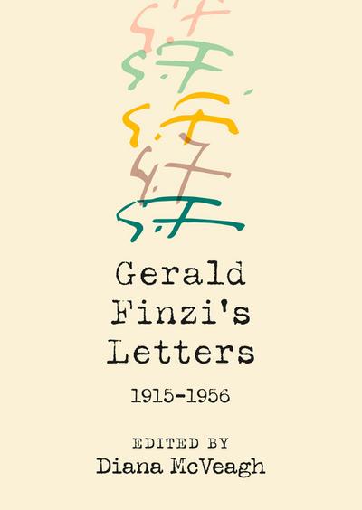 Gerald Finzi’s Letters, 1915-1956