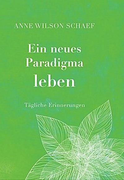 Ein neues Paradigma leben