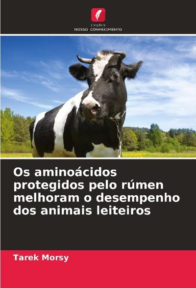 Os aminoácidos protegidos pelo rúmen melhoram o desempenho dos animais leiteiros