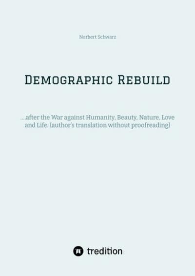 Demographic Rebuild after the Battle of Sexes