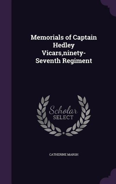 Memorials of Captain Hedley Vicars, ninety-Seventh Regiment