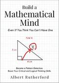 Build a Mathematical Mind - Even If You Think You Can’t Have One