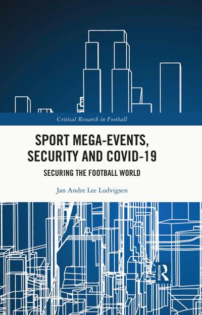 Sport Mega-Events, Security and COVID-19