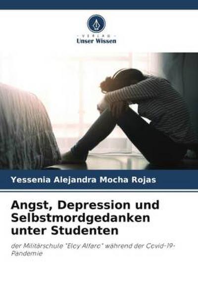Angst, Depression und Selbstmordgedanken unter Studenten
