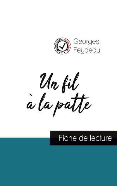 Un fil à la patte de Georges Feydeau (fiche de lecture et analyse complète de l’oeuvre)
