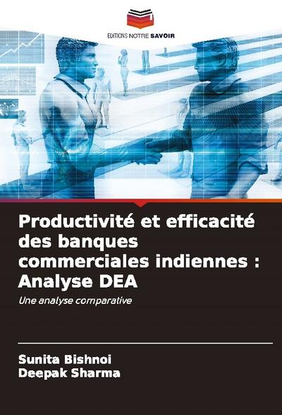 Productivité et efficacité des banques commerciales indiennes : Analyse DEA