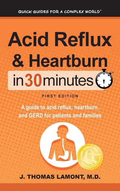 Lamont, J: ACID REFLUX & HEARTBURN IN 30