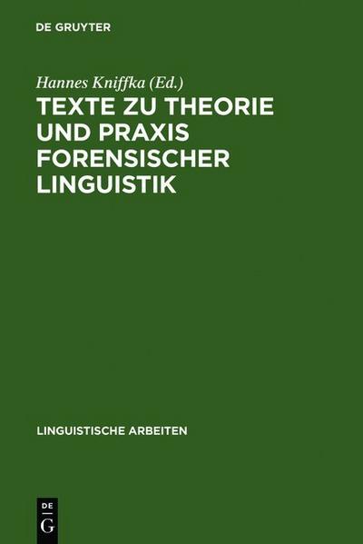 Texte zu Theorie und Praxis forensischer Linguistik 