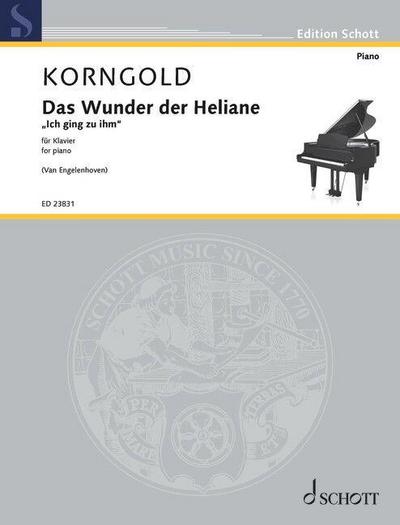Korngold, Arr. Van Engelenhoven: Das Wunder Der Heliane Op. 20 Ich Ging Zu Ihm for Piano