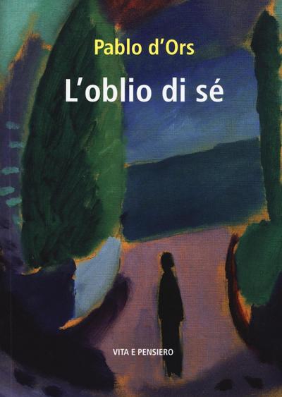 L’ oblio di sé
