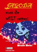 JAGODA muss die WELT retten!