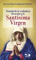 Tratado de la verdadera devoción a la Santísima Virgen