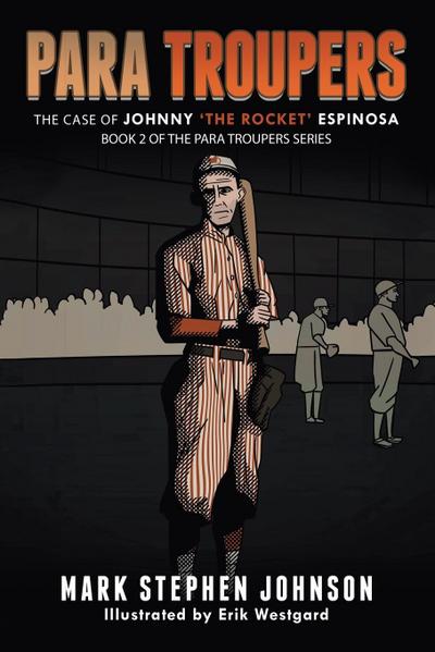 Para Troupers the Case of Johnny ’the Rocket’ Espinosa