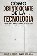 Cómo Desintoxicarte de la Tecnología