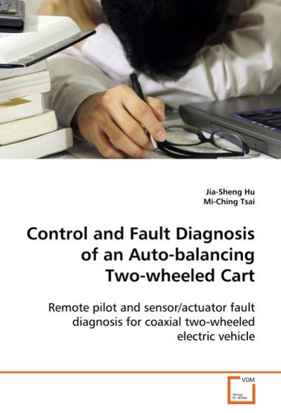 Control and Fault Diagnosis of an Auto-balancing Two-wheeled Cart