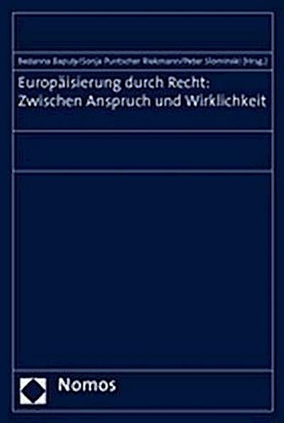 Europäisierung durch Recht: Zwischen Anspruch und Wirklichkeit