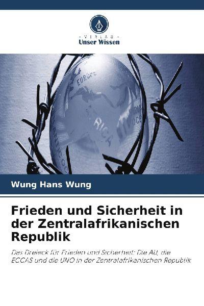 Frieden und Sicherheit in der Zentralafrikanischen Republik