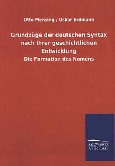 Grundzüge der deutschen Syntax nach ihrer geschichtlichen Entwicklung