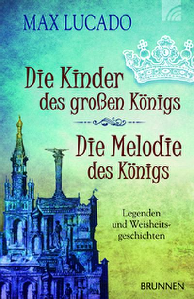 Die Kinder des großen Königs/Die Melodie des Königs