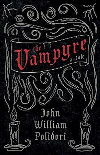 The Vampyre (Fantasy and Horror Classics)