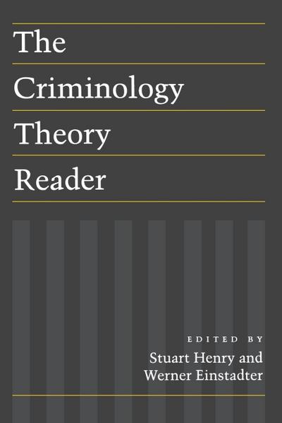 The Criminology Theory Reader