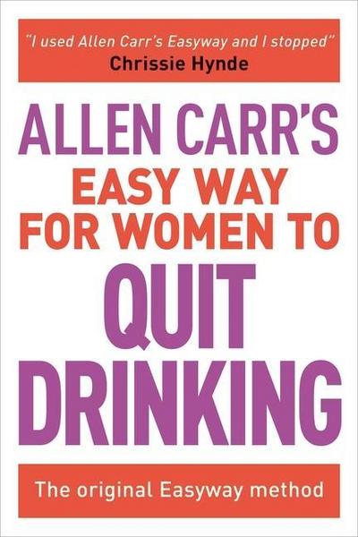 Allen Carr’s Easy Way for Women to Quit Drinking