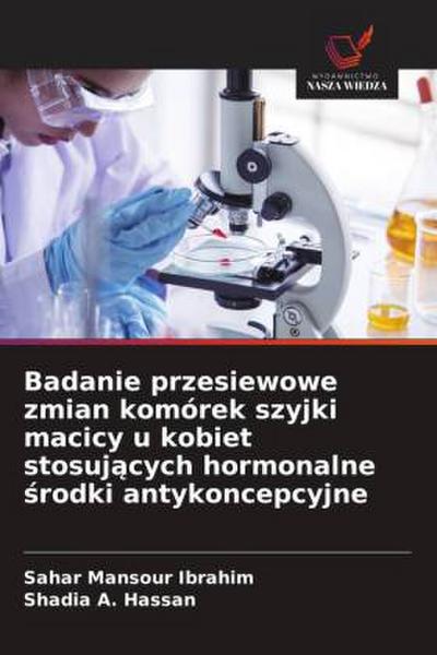 Badanie przesiewowe zmian komórek szyjki macicy u kobiet stosuj¿cych hormonalne ¿rodki antykoncepcyjne