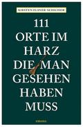 111 Orte im Harz, die man gesehen haben muss