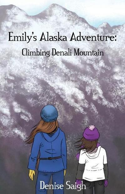 Emily’s Alaska Adventure: Climbing Denali Mountain