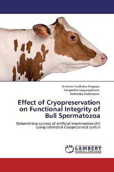 Effect of Cryopreservation on Functional Integrity of Bull Spermatozoa