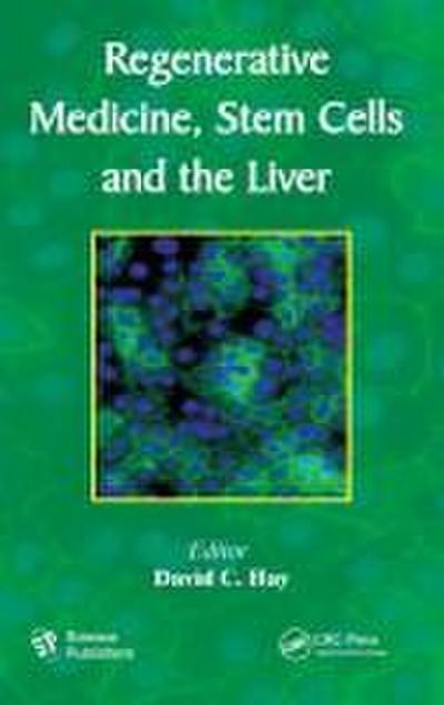 Regenerative Medicine, Stem Cells and the Liver
