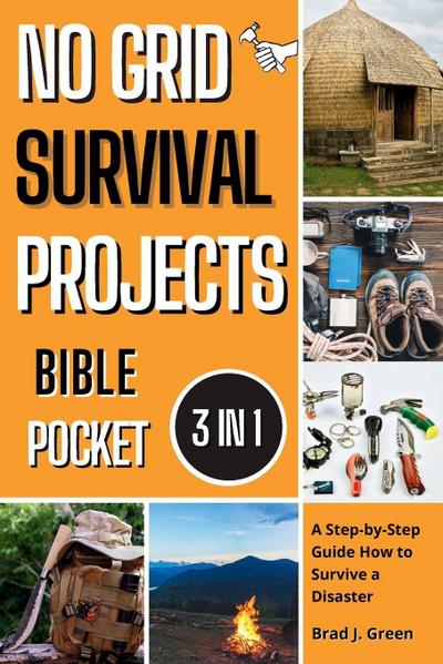 No Grid Survival Projects Bible